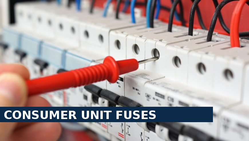 Consumer unit fuses Greenhithe